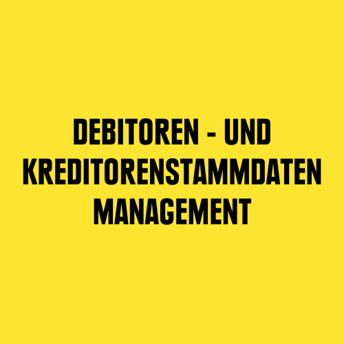 Schwarze schrift auf gelbem Hintergrund: Debitoren- und Kreditorenstammdatenmanagement