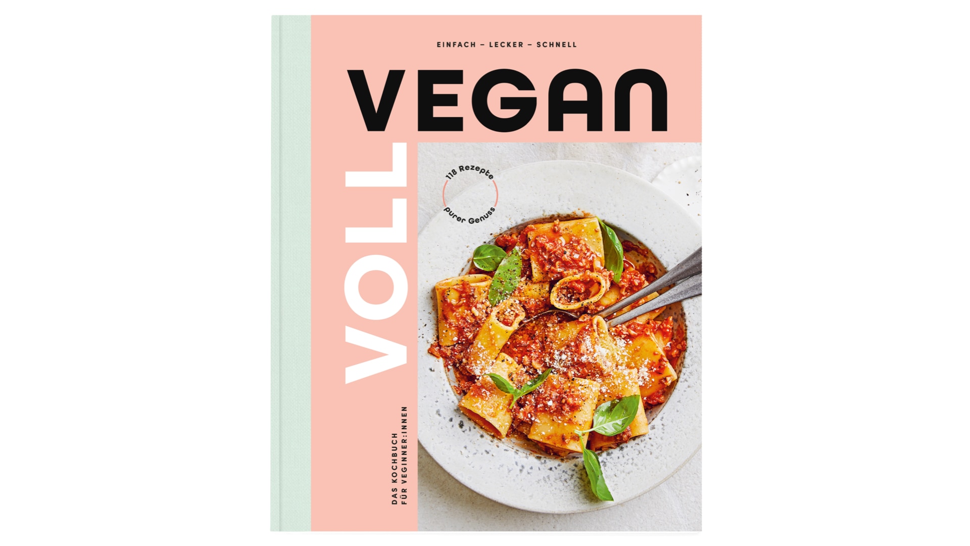 „Voll Vegan – Das Kochbuch“ Vegan Kochen Für Alle!